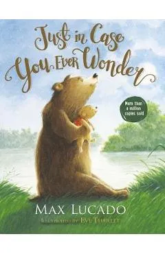 Just in Case You Ever Wonder - Max Lucado