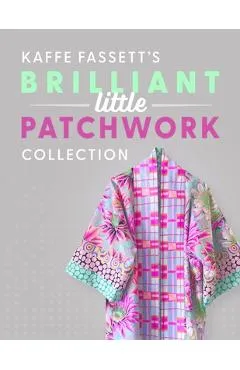 Kaffe Fassett's Brilliant Little Patchwork Collection - Kaffe Fassett