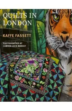 Kaffe Fassett's Quilts in London: Photographed in Historic Camden Lock - Kaffe Fassett