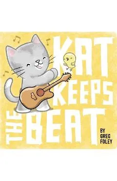 Kat Keeps the Beat - Greg Foley