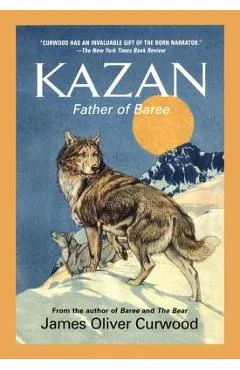 Kazan - James Oliver Curwood
