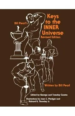 Keys to the INNER Universe - Bill Pearl