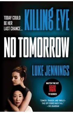 Killing Eve: No Tomorrow - Luke Jennings
