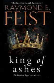 King of Ashes/Raymond E Feist