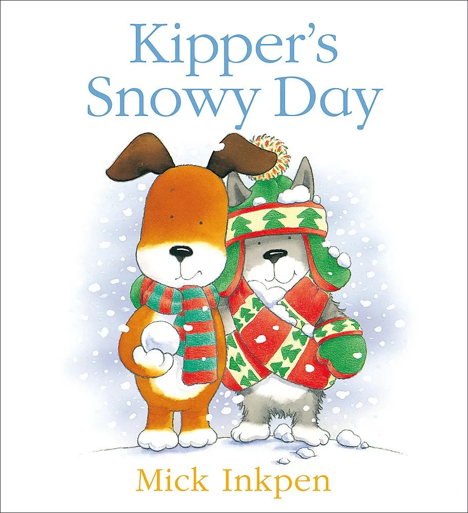 Kipper's Snowy Day | Mick Inkpen