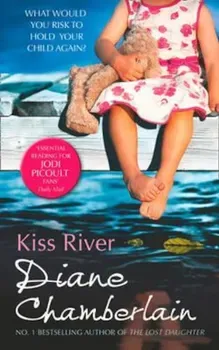 Kiss River, Paperback/Diane Chamberlain