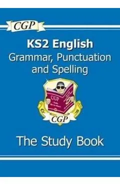 KS2 English: Grammar, Punctuation and Spelling Study Book