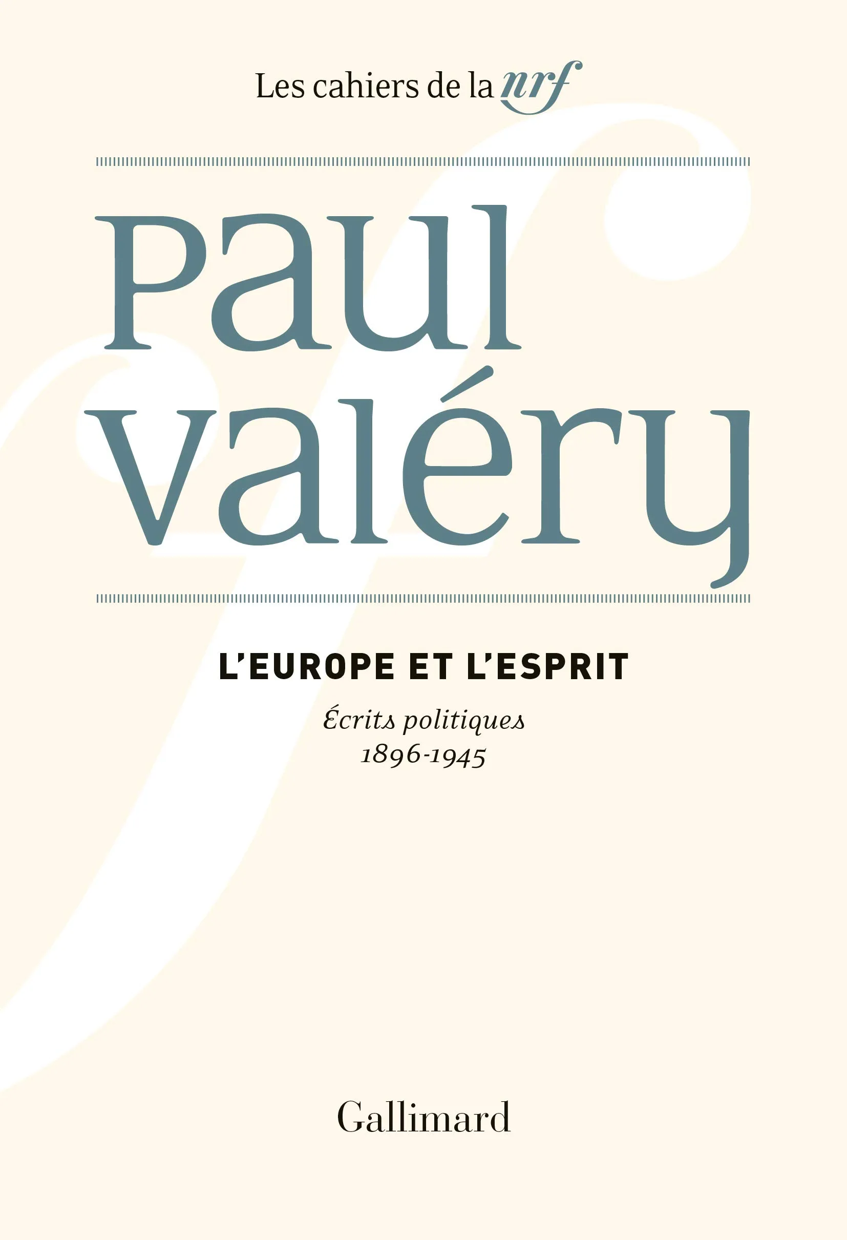 L'Europe et l'Esprit: Ecrits politiques (1896-1945) | Paul Valery