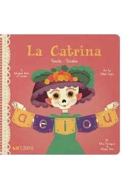 La Catrina: Vowels/Vocales - Patty Rodriguez