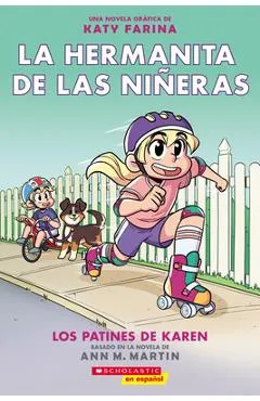 La Hermanita de Las Ni�eras #2: Los Patines de Karen (Karen's Roller Skates) - Ann M. Martin