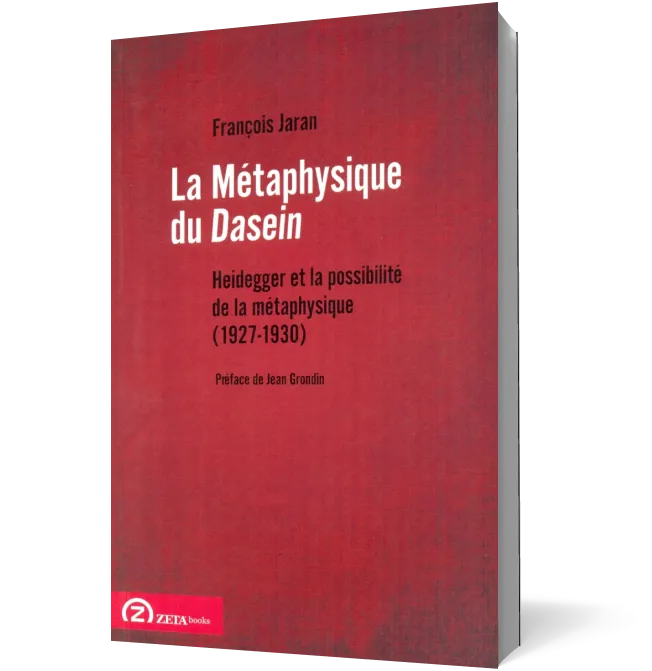 La Métaphysique du Dasein. Heidegger et la possibilité de la métaphysique (1927-1930)