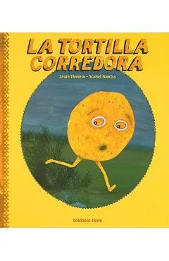 La Tortilla Corredora - Laura Herrera