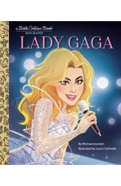 Lady Gaga: A Little Golden Book Biography - Michael Joosten
