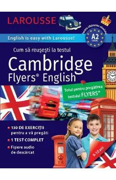 Larousse. Cambridge Flyers English 9-10 ani - Naomi Styles