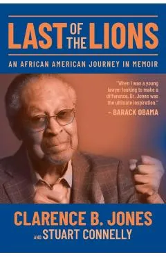 Last of the Lions: An African American Journey in Memoir - Clarence B. Jones