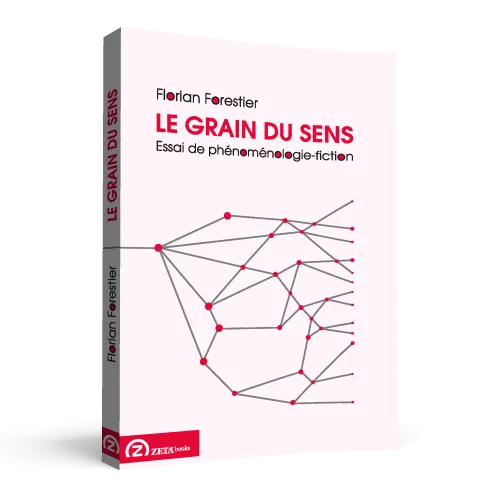 Le grain du sens | Florian Forestier