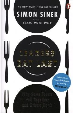 Leaders Eat Last - Simon Sinek
