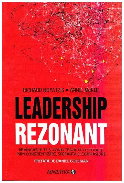 Leadership rezonant | Richard E. Boyatzis, Annie McKee
