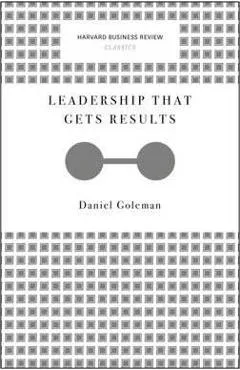 Leadership That Gets Results - Daniel Goleman