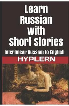Learn Russian with Short Stories: Interlinear Russian to English - Nikolai Gogol