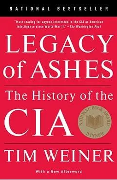 Legacy of Ashes: The History of the CIA - Tim Weiner