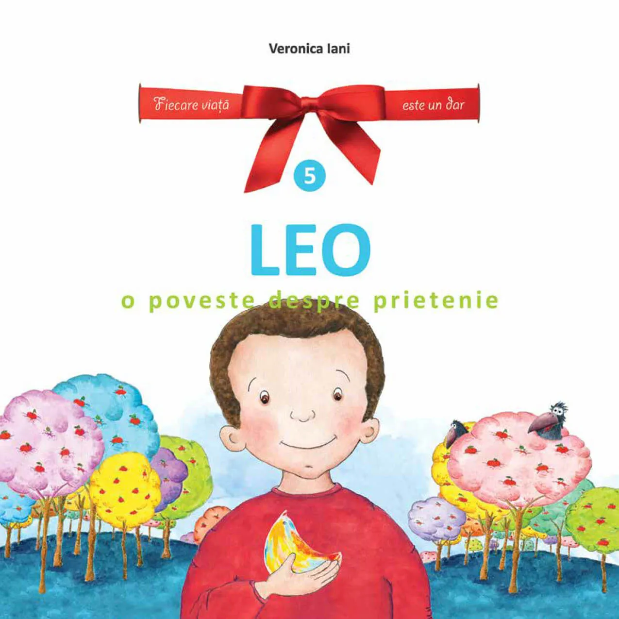 Leo. O poveste despre prietenie | Veronica Iani