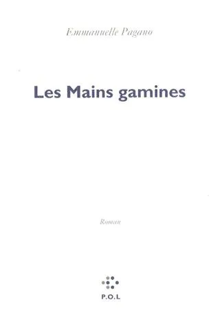Les Mains gamines | Emmanuelle Pagano