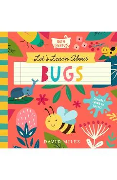 Let's Learn about Bugs: A Color-Changing Bath Book - David Miles