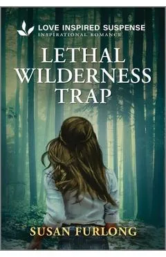Lethal Wilderness Trap - Susan Furlong