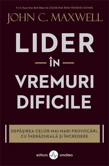 Lider in vremuri dificile