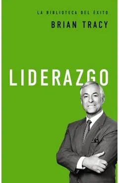Liderazgo - Brian Tracy