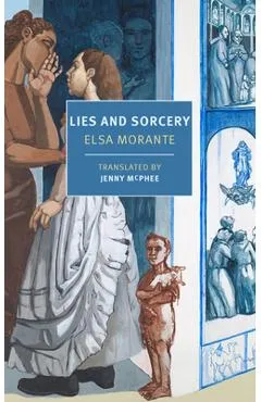 Lies and Sorcery - Elsa Morante