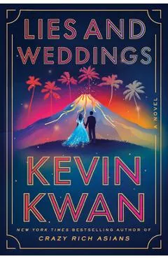 Lies and Weddings - Kevin Kwan