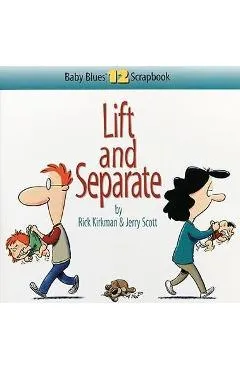 Lift and Separate: Baby Blues Scrapbook No. 12 - Rick Kirkman