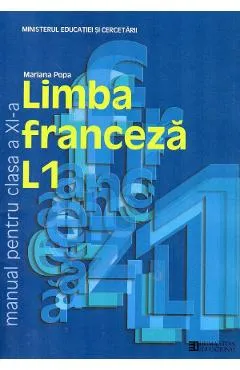 Limba franceza L1 - Clasa 11 - Manual - Mariana Popa