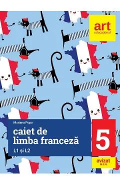 Limba franceza L1 si L2 - Clasa 5 - Caiet de lucru - Mariana Popa