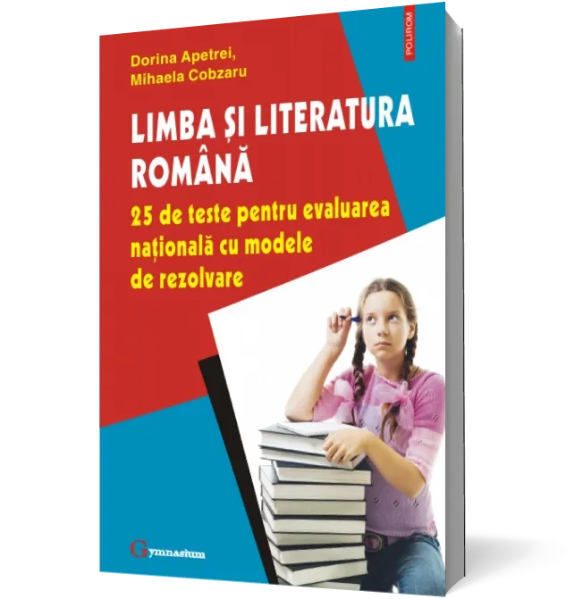 Limba și literatura română. 25 de teste pentru evaluarea națională cu modele de rezolvare