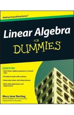 Linear Algebra for Dummies - Mary Jane Sterling