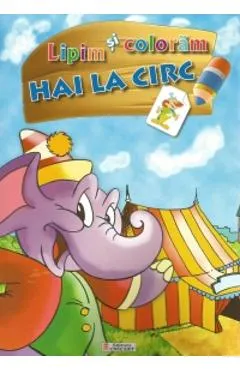 Lipim si coloram Hai la circ