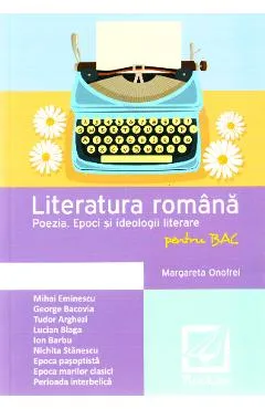 Literatura romana pentru BAC - Poezia - Margareta Onofrei