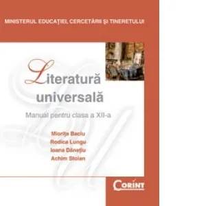Literatura universala. Manual pentru clasa a XII-a