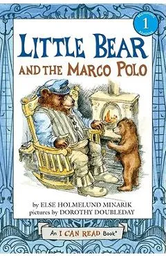 Little Bear and the Marco Polo - Else Holmelund Minarik