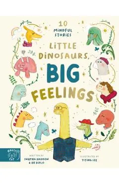 Little Dinosaurs, Big Feelings - Swapna Haddow