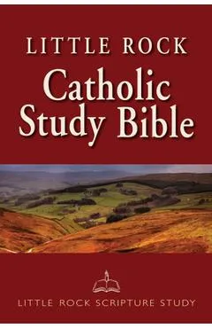 Little Rock Catholic Study Bible-NABRE - Catherine Upchurch