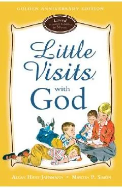 Little Visits with God - Allan Hart Jahsmann