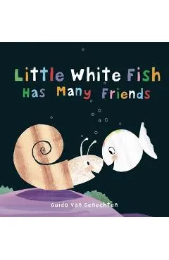 Little White Fish Has Many Friends - Guido Van Genechten