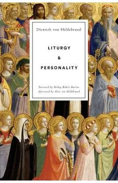 Liturgy and Personality - Dietrich Von Hildebrand