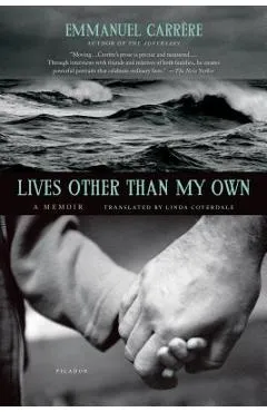 Lives Other Than My Own - Emmanuel Carrere