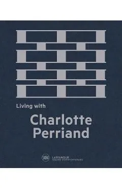 Living with Charlotte Perriand: The Art of Living - Charlotte Perriand