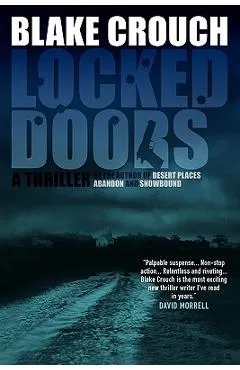 Locked Doors: A Novel of Terror - Blake Crouch